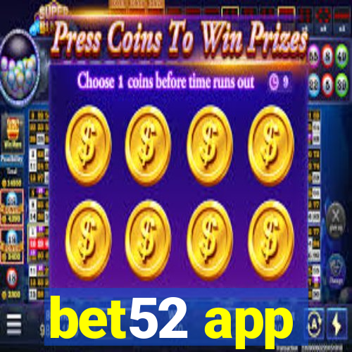 bet52 app